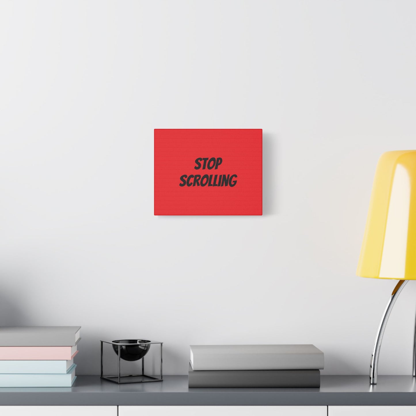 "Stop Scrolling" Satin Canvas
