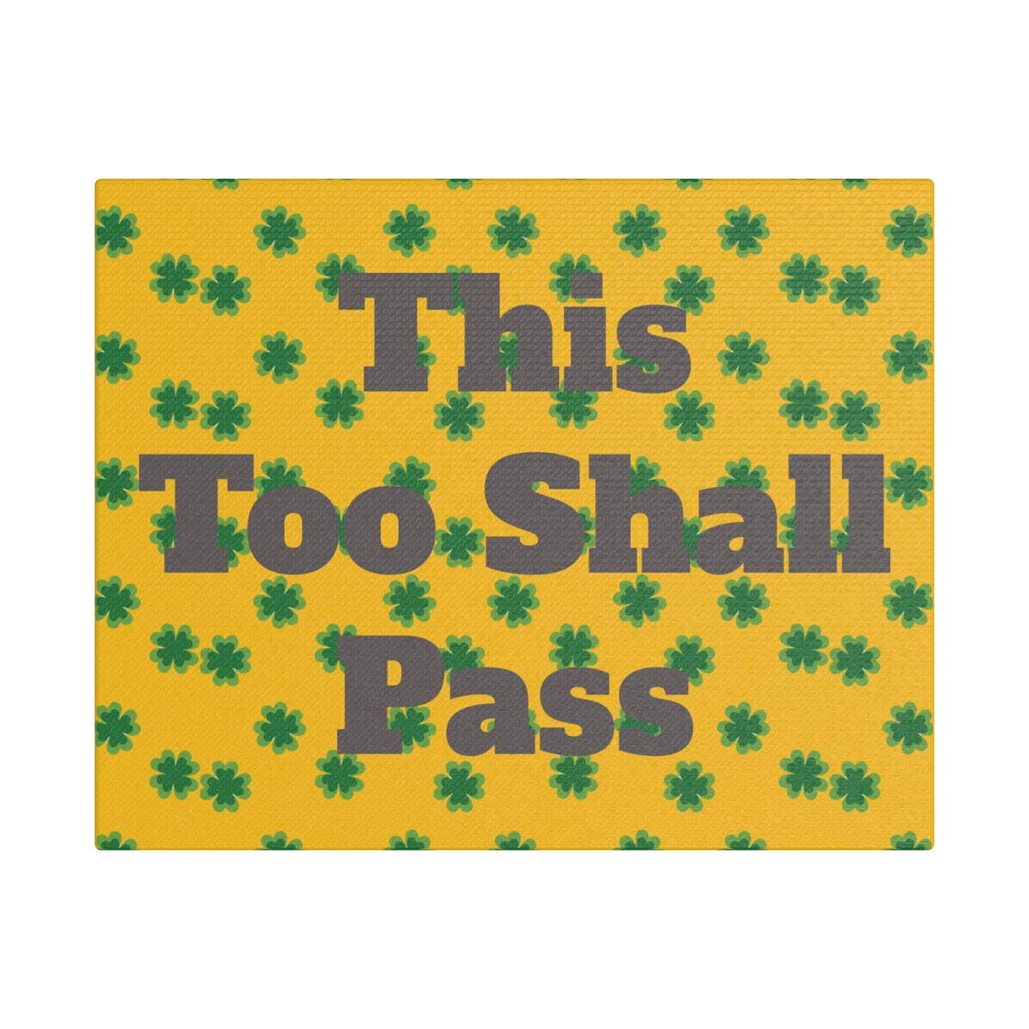 Inspirational Canvas - 'This Too Shall Pass'