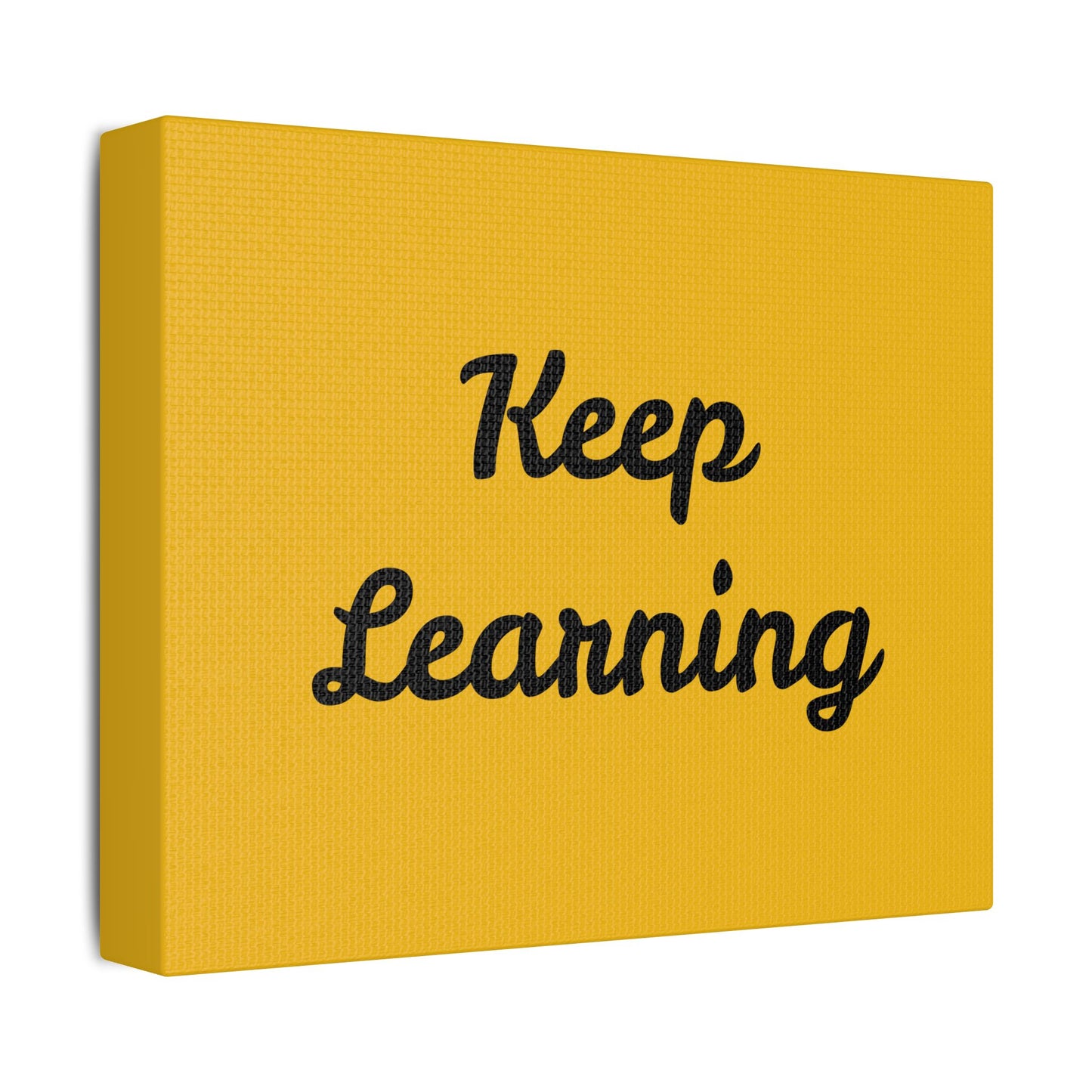 Inspirational Satin Canvas - "Keep Learning" for Students & Educators