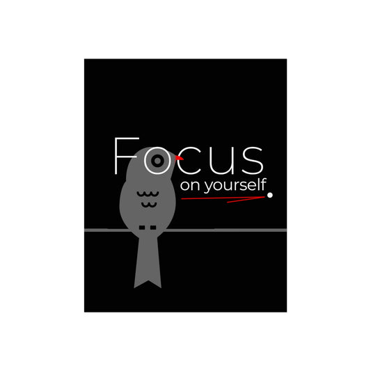 Focus on Yourself